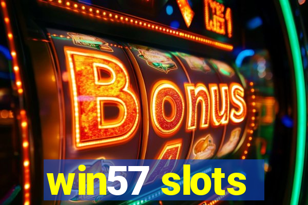 win57 slots